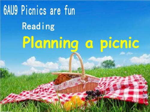 牛津上海6A U9 Picnics are fun Reading Planning a picnic