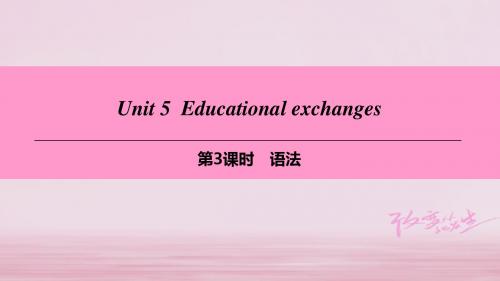 八年级英语上册Module3CultureandhistoryUnit5Educationalexchanges第3课时语法课件牛津深圳版