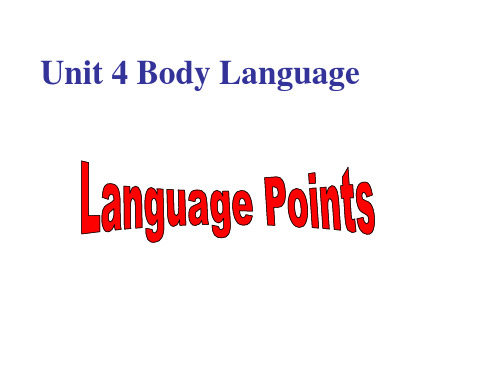 人教高中英语必修4Unit4Unit4Bodylanguage-languagepoints