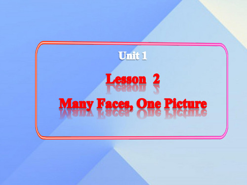 八年级英语上册 Unit 1 Lesson 2 Many Faces, One Picture 冀教版
