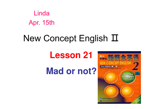 新概念2 Lesson21 Mad or not