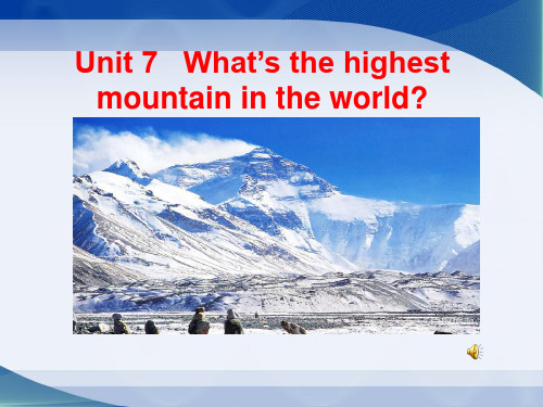 新目标人教版英语八年级下册Unit 7 What’s the highest mountain in the world-课件 共35页