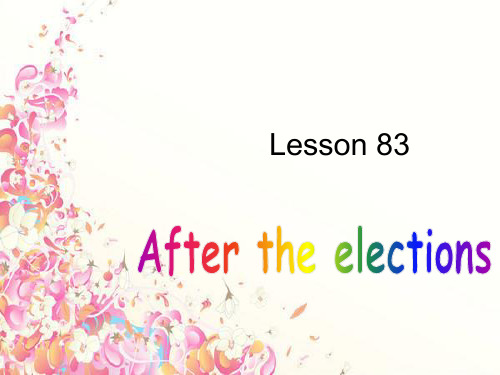 新概念第二册-PPTL83-After-the-elections