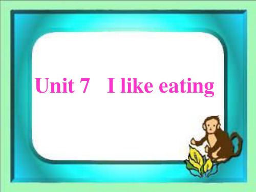 广东版(开心)四年级下《Unit 7 I like eating》ppt课件3