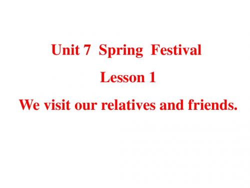 五年级英语上册Unit7Lesson1Wevisitrelativesandfrien