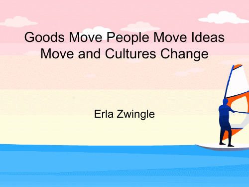 3-Goods-Move-People-Move-Ideas-Move-and-Cultures-C