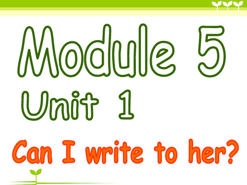 外研版英语六年级上册Module 5《Unit 1 Unit 1 Can I write to he