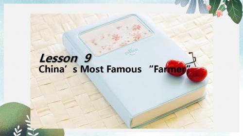 九年级英语上册Unit2GreatPeopleLesson9China’sMostFamous“Farmer”课件新版冀教版