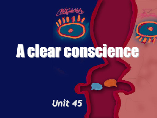 新概念二Unit 45 A clear conscience 课文讲解