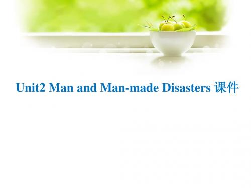 Unit 2 Man and Man-made Disasters 课件 2-优质公开课-重大版高中选修7精品