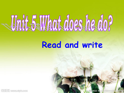 新人教版(PEP)六年级英语上册Unit5 What Does he Do_Read_and_write公开课课件.ppt