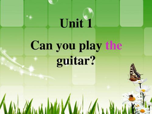 新目标七年级下unit1 can you play the guitar Section A课件(共67张PPT)