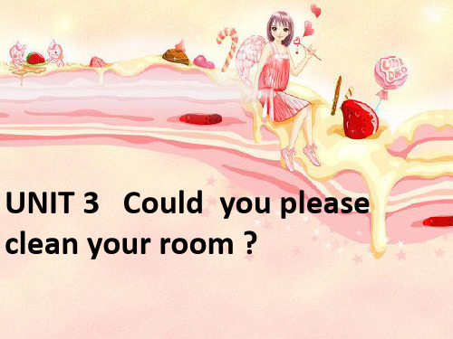 人教版八年级下英语Unit3Could you please clean_your_room课件_ppt