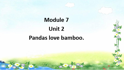 外研版(一年级起点)Module7Unit2Pandaslovebamboo.课件