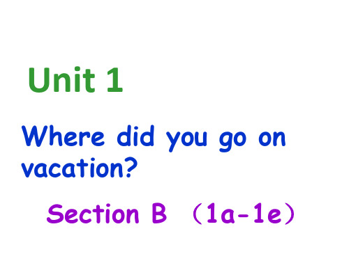 _Unit1 SectionB 1a-1e 课件  人教版新目标八年级英语上册