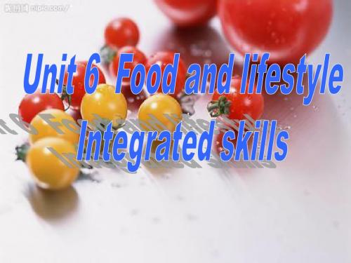 牛津译林版七年级上Unit6 Food and lifestyle Integrated skills课件