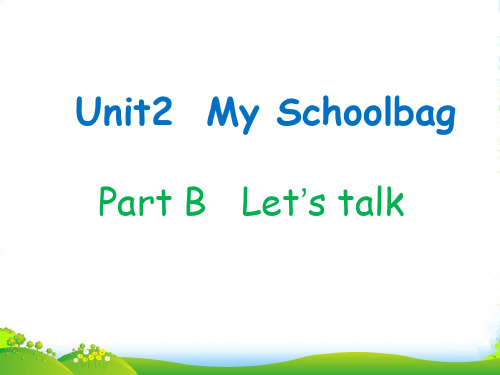 人教(PEP)四年级英语上册Unit2 My Schoolbag PartB_Let's_talk课