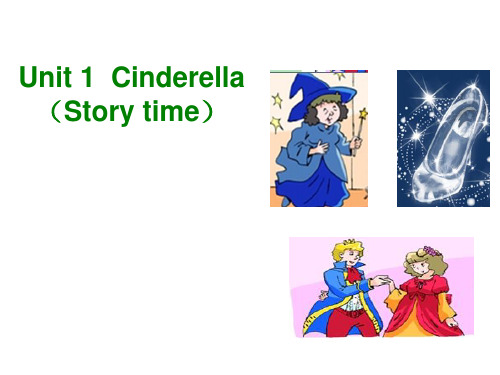 Unit 1 Cinderella (Story time)ppt课件(共22张)