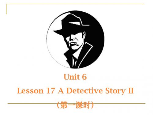 【最新】北师大版八年级英语下册Unit 6 Detectives Lesson 17 A Detective Story II 第1课时课件