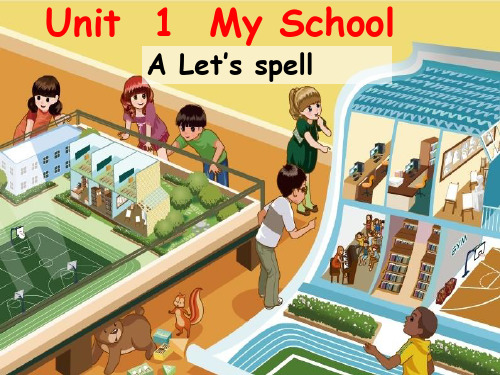 新人教版(PEP)四年级英语下册Unit1 my School PartA Let’s spell优质课件