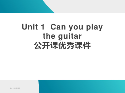 Unit 1  Can you play the guitar 公开课优秀课件