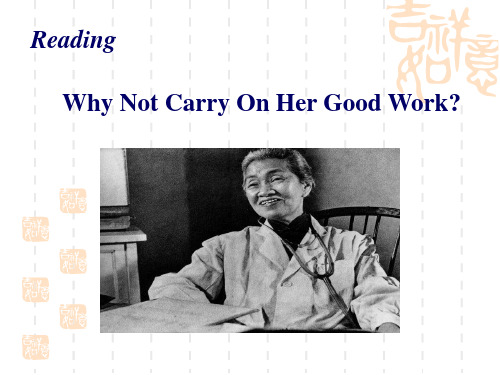 人教版必修四 unit1 using language  reading  Why-not-carry-on-her-good-work