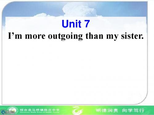 Unit 7 I'm more outgoing than my sister Section A2