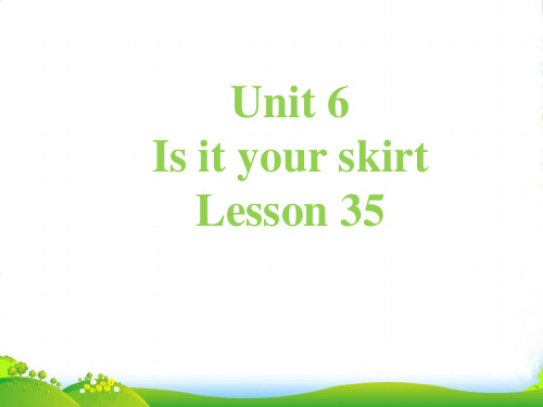 人教精通三年级英语下 Unit 6 Is this your shirt Lesson 35 课1