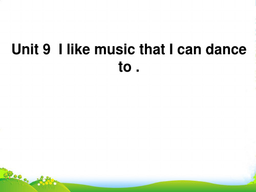 人教英语九年级上习题：Unit 9 I like music that I can dance to