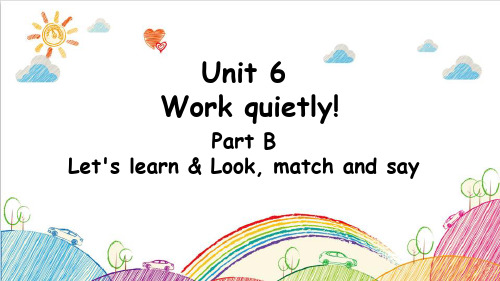 Unit 6 Work quietly part B  (课件)-五年级英语下学期(人教PEP版)