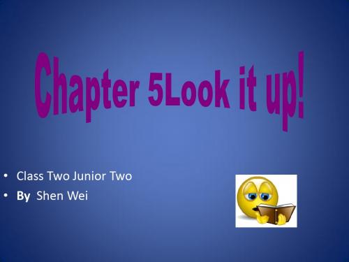 Chapter5《Look it up!》课件1(17页)(牛津上海八年级