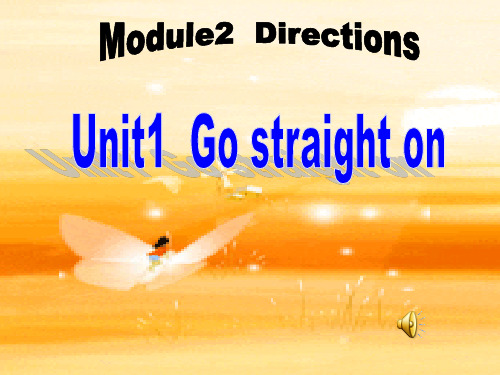 外研版(三起)-英语-四年级上册-Module 1 Unit 1 Go straight on.精选