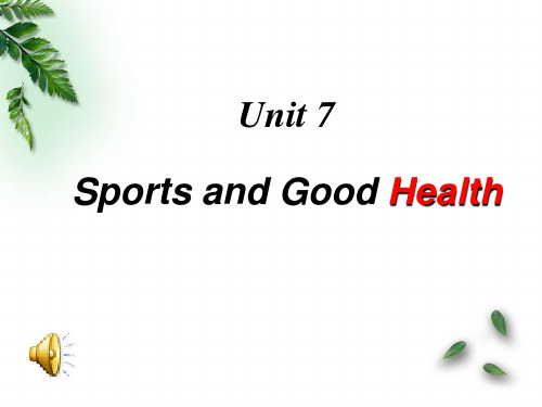 七年级下册Unit 7 Sports and health 