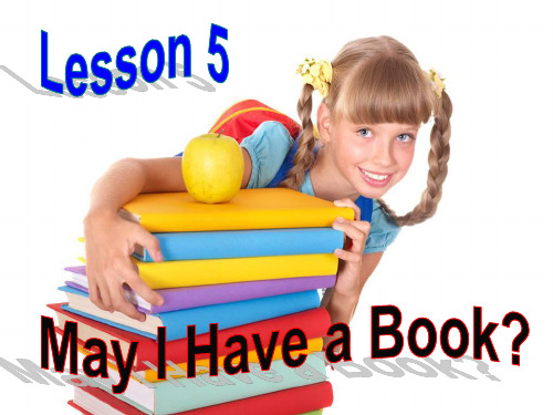 冀教版七年级英语上册  Unit 1 Lesson 5《May I Have a Book》 课件 