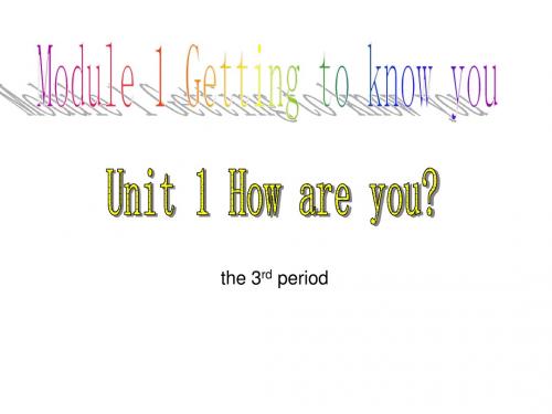 Unit 1 How are you the 3rd period