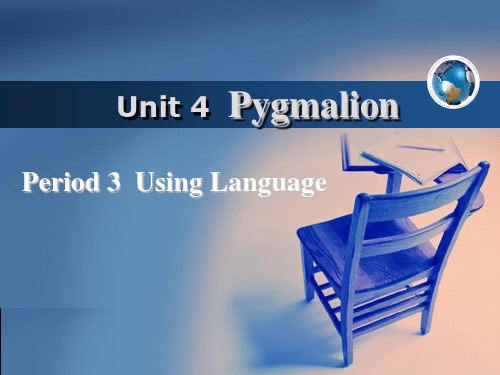 人教英语选修8Unit4Pygmalion-UsingLanguage课件