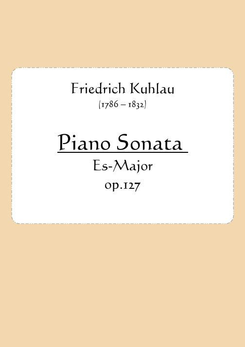 (库劳 奏鸣曲)Kuhlau_Piano_Sonata_op_127 原版 五线谱 钢琴谱 正谱