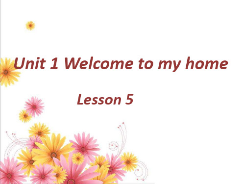 四年级下册英语Unit1 Welcome to my new home!(Lesson5) 人教精通版