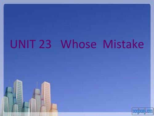 UNIT 23 Whose Mistake