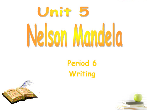 高中英语 Unit5 Nelson Mandela-a modern hero- Writing优质课件 新人教版必修1