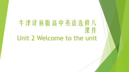 Unit 2 The universal language  Welcome牛津译林版高中英语选修八