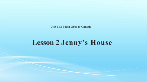 冀教版六年级英语上册Lesson 2 Jenny’s House课件