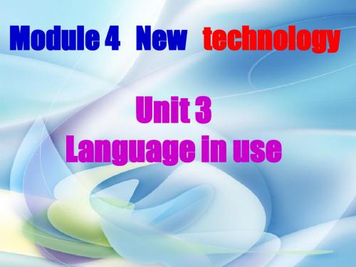 八年级英语下Module 4 New technology Unit 3 Language in use课件外研版