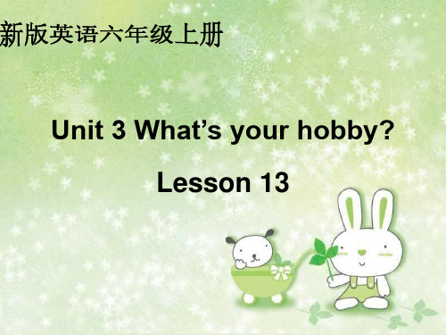 人教新版英语六年级上册《UNIT3LESSON13》课件