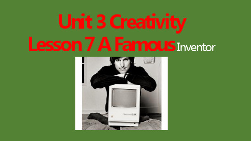 北师大版初中英语九年级上【Unit 3 Lesson 7 A Famous Inventor 】(共42张PPT)