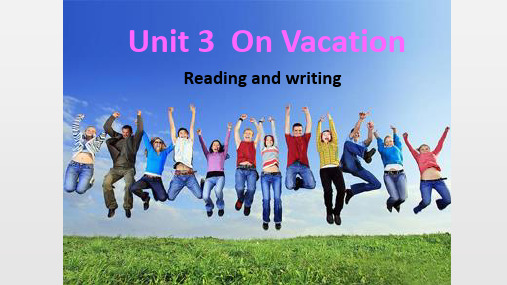 Unit3OnVacationReadingandwriting(课件)粤人版英语五年级下册