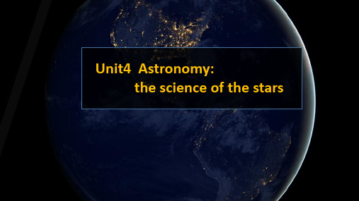 新人教版高中英语必修三 Unit 4 Astronomy the science of the stars 课件(共14张PPT)