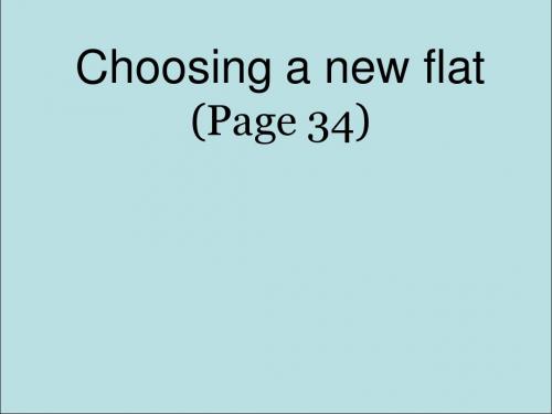 牛津版英语七下Module 2《Unit 2 Choosing a new flat》ppt第一课时课件