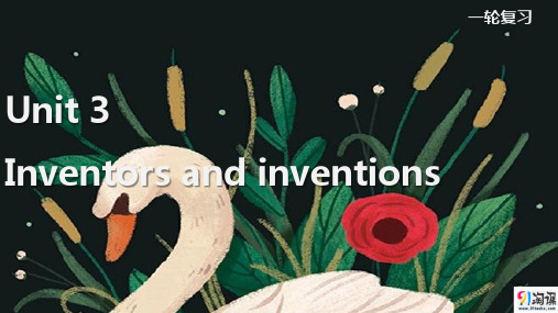 课件5：Unit 3 Inventors and inventions