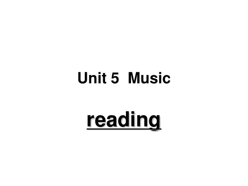 人教版必修二Unit_5__Music_reading_课件(共25张PPT)